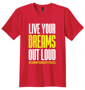 Live Your Dreams Out Loud Red Tee
